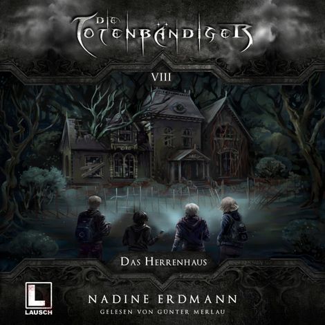 Hörbüch “Das Herrenhaus - Die Totenbändiger, Band 8 (Ungekürzt) – Nadine Erdmann”