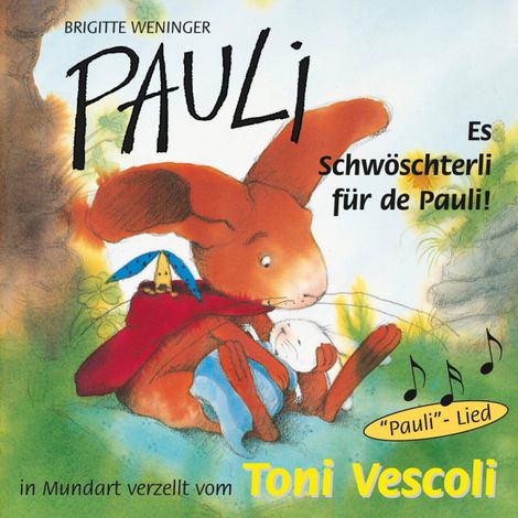 Hörbüch “Pauli - Es Schwöschterli für de Pauli! – Eve Tharlet, Brigitte Weninger”