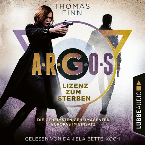 Hörbüch “A.R.G.O.S. - Lizenz zum Sterben - A.R.G.O.S.-Reihe - Die geheimsten Geheimagenten Europas im Einsatz, Teil 2 (Ungekürzt) – Thomas Finn”