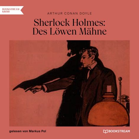 Hörbüch “Sherlock Holmes: Des Löwen Mähne (Ungekürzt) – Arthur Conan Doyle”