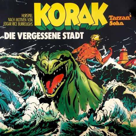 Hörbüch “Tarzan, Folge 9: Korak - Tarzans Sohn: Die vergessene Stadt – Hartmut Huff, Edgar Rice Burroughs”