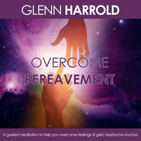 Hörbüch “Overcome Bereavement (unabridged) – Glenn Harrold”