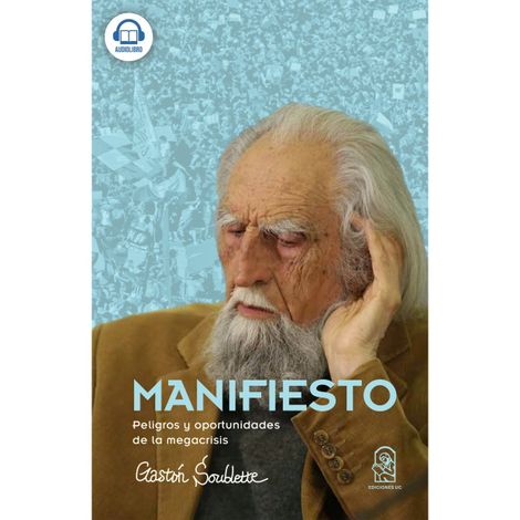 Hörbüch “Manifiesto - Peligros y Oportunidades de la Megacrisis – Gastón Soublette”