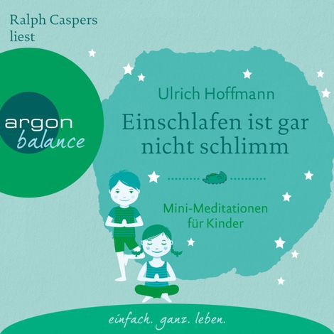 Hörbüch “Einschlafen ist gar nicht schlimm - Mini-Meditationen für Kinder (Autorisierte Lesefassung mit Musik) – Ulrich Hoffmann”
