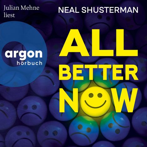 Hörbüch “All Better Now - Die All-Now-Dilogie, Band 1 (Ungekürzte Lesung) – Neal Shusterman”