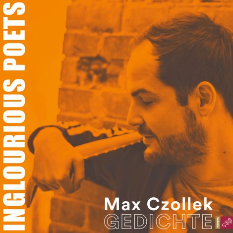 Hörbüch “Inglourious Poets - Gedichte – Max Czollek”