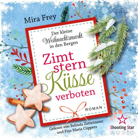 Hörbüch “Zimtsternküsse verboten - Der kleine Weihnachtsmarkt in den Bergen, Band 5 (ungekürzt) – Heidi Troi, Mira Frey”