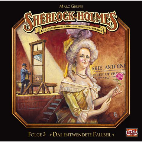 Hörbüch “Sherlock Holmes - Die geheimen Fälle des Meisterdetektivs, Folge 3: Das entwendete Fallbeil – Arthur Conan Doyle”
