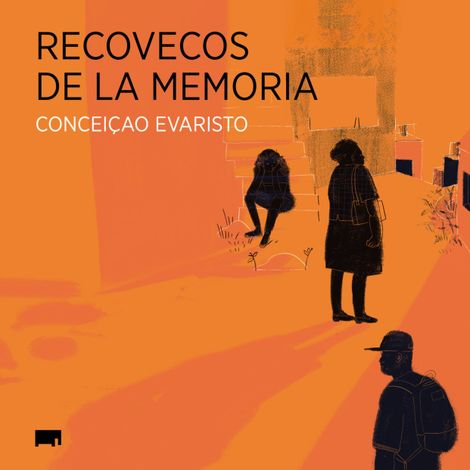 Hörbüch “Recovecos de la memoria - América (Completo) – Conceição Evaristo”