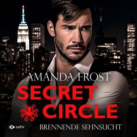 Hörbüch “Brennende Sehnsucht - Secret Circle, Buch 3 (ungekürzt) – Amanda Frost”