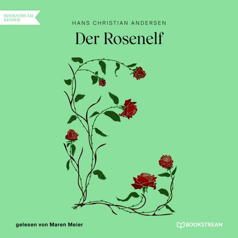 Hörbüch “Der Rosenelf (Ungekürzt) – Hans Christian Andersen”