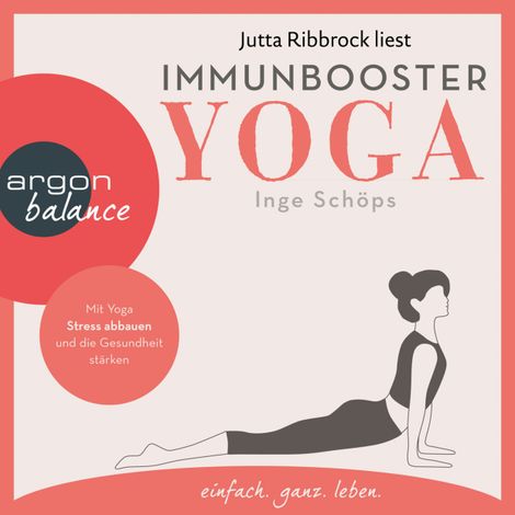 Hörbüch “Immunbooster Yoga - Mit Yoga Stress abbauen und die Gesundheit stärken (Ungekürzte Lesung) – Inge Schöps”