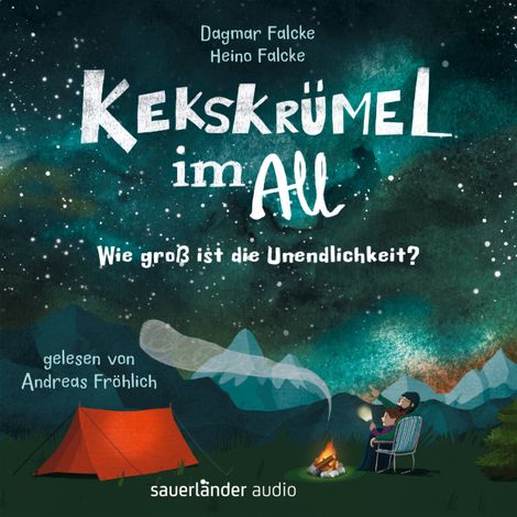 Hörbüch “Kekskrümel im All. Wie groß ist die Unendlichkeit? (Ungekürzte Lesung) – Dagmar Falcke, Heino Falcke”