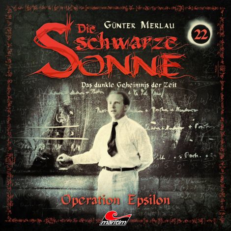 Hörbüch “Die schwarze Sonne, Folge 22: Operation Epsilon – Günter Merlau”