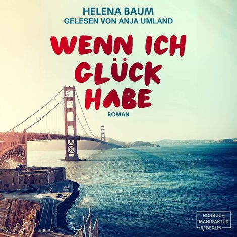 Hörbüch “Wenn ich Glück habe (ungekürzt) – Helena Baum”