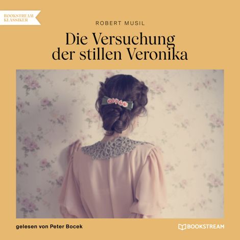 Hörbüch “Die Versuchung der stillen Veronika (Ungekürzt) – Robert Musil”