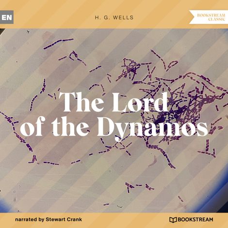 Hörbüch “The Lord of the Dynamos (Unabridged) – H. G. Wells”