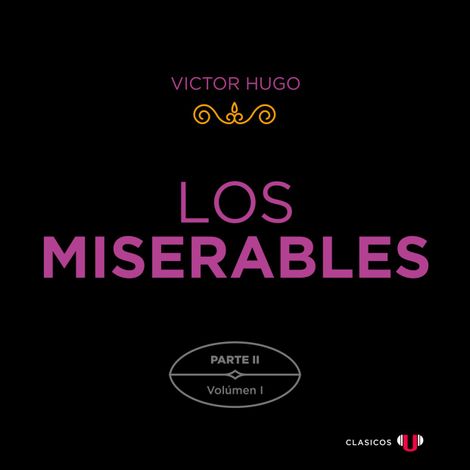 Hörbüch “Parte II: Cosette (Volumen I) - Los Miserables (versión por partes), Tomo 3 (Completo) – Victor Hugo”