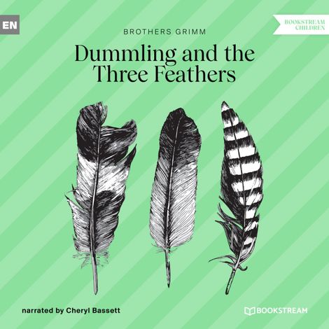 Hörbüch “Dummling and the Three Feathers (Unabridged) – Brothers Grimm”