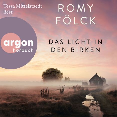 Hörbüch “Das Licht in den Birken (Ungekürzte Lesung) – Romy Fölck”