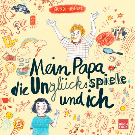 Hörbüch “Mein Papa, die Unglücksspiele und ich (ungekürzt) – Gundi Herget”
