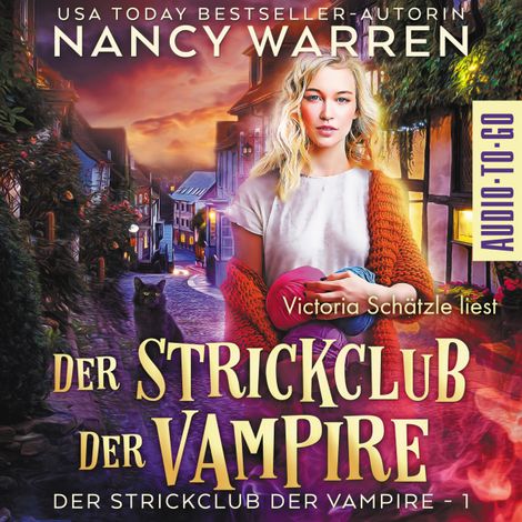 Hörbüch “Der Strickclub der Vampire - Strickclub der Vampire, Band 1 (ungekürzt) – Nancy Warren”