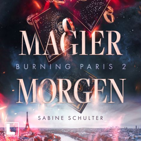 Hörbüch “Magiermorgen - Burning Paris, Band 2 (ungekürzt) – Sabine Schulter”