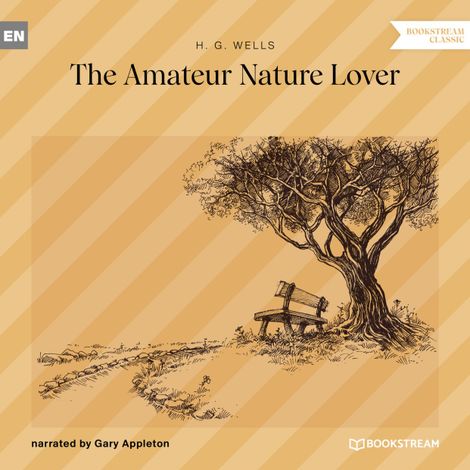Hörbüch “The Amateur Nature Lover (Unabridged) – H. G. Wells”