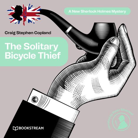 Hörbüch “The Solitary Bicycle Thief - A New Sherlock Holmes Mystery, Episode 31 (Unabridged) – Sir Arthur Conan Doyle, Craig Stephen Copland”