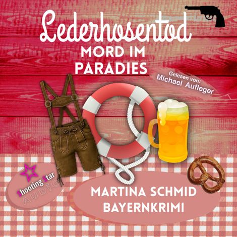 Hörbüch “Mord im Paradis - Lederhosentod - Hinterdobler-Reihe, Band 9 (ungekürzt) – Martina Schmid”