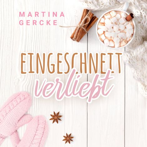 Hörbüch “Eingeschneit verliebt (ungekürzt) – Martina Gercke”