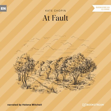Hörbüch “At Fault (Unabridged) – Kate Chopin”