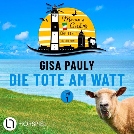 Hörbüch “Mamma Carlotta, Teil 1: Die Tote am Watt - (1/2) – Gisa Pauly”