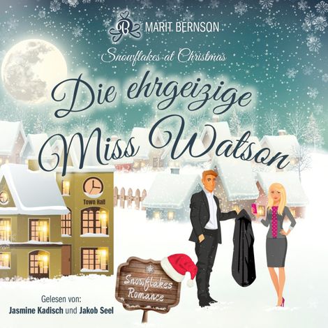 Hörbüch “Die ehrgeizige Miss Watson - Snowflakes at Christmas, Band 2 (ungekürzt) – Marit Bernson”