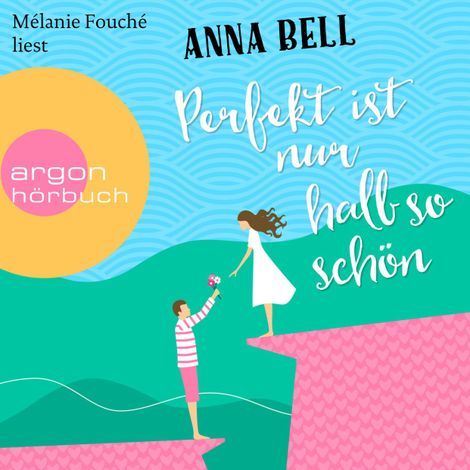 Hörbüch “Perfekt ist nur halb so schön (Ungekürzte Lesung) – Anna Bell”