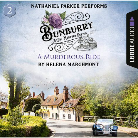 Hörbüch “A Murderous Ride - Bunburry - A Cosy Mystery Series, Episode 2 (Unabridged) – Helena Marchmont”