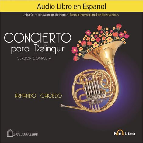 Hörbüch “Concierto para Delinquir. Versión Completa (abreviado) – Armando Caicedo”