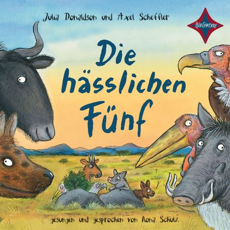 Hörbüch “Die hässlichen Fünf (ungekürzt) – Julia Donaldson, Axel Scheffler, Salah Naoura”