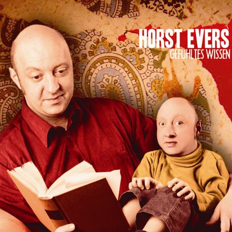 Hörbüch “Horst Evers, Gefühltes Wissen – Horst Evers”