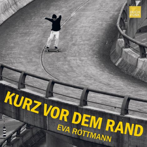 Hörbüch “Kurz vor dem Rand (ungekuerzt) – Eva Rottmann”