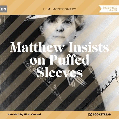Hörbüch “Matthew Insists on Puffed Sleeves (Unabridged) – L. M. Montgomery”
