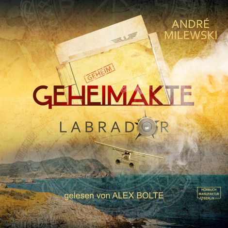 Hörbüch “Geheimakte Labrador (ungekürzt) – André Milewski”