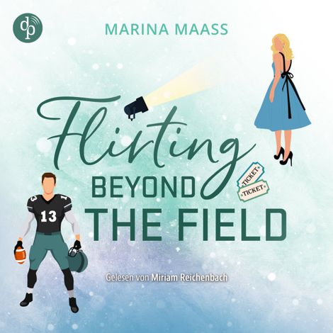 Hörbüch “Flirting Beyond the Field | Ein Strangers to Lovers New Adult Sports Romance Hörbuch - Silveroaks, Band 3 (Ungekürzt) – Marina Maaß”