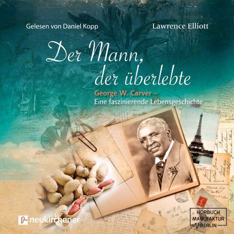 Hörbüch “Der Mann, der überlebte (ungekürzt) – Lawrence Elliot”