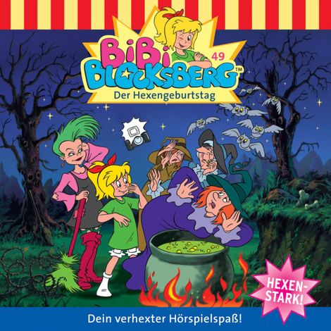 Hörbüch “Bibi Blocksberg, Folge 49: Der Hexengeburtstag – Ulli Herzog”