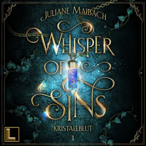 Hörbüch “Kristallblut - Whisper of Sins, Band 1 (ungekürzt) – Juliane Maibach”