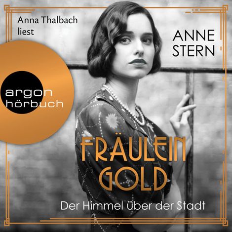 Hörbüch “Fräulein Gold: Der Himmel über der Stadt - Die Hebamme von Berlin, Band 3 (Gekürzt) – Anne Stern”