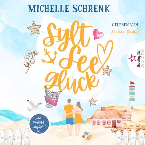 Hörbüch “SyltSeeGlück - Verliebt auf Sylt, Band 2 (ungekürzt) – Michelle Schrenk”