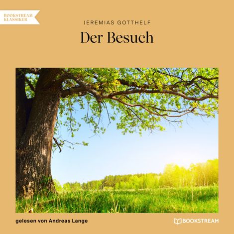 Hörbüch “Der Besuch (Ungekürzt) – Jeremias Gotthelf”