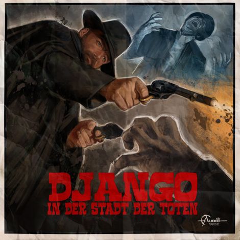 Hörbüch “Italo-Western, Folge 4: Django in der Stadt der Toten – Markus Duschek”